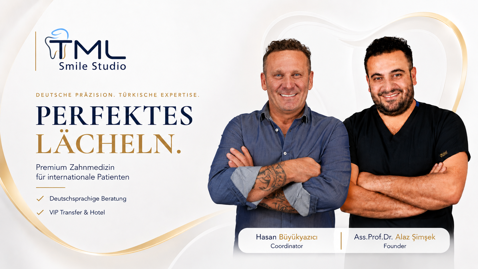 TML Smile Studio – Perfektes Lächeln, Hasan Büyükyazıcı und Dt. Alaz Şimşek